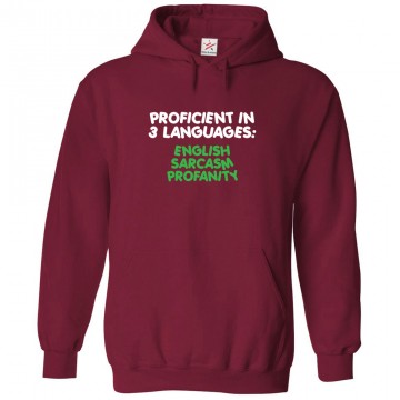 Proficient In 3 Languages: "English Sarcasm Profanity" Unisex Classic Kids and Adults Pullover Hoodie									 									 									